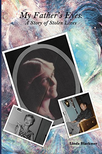 My Father's Eyes: A Story of Stolen Lives