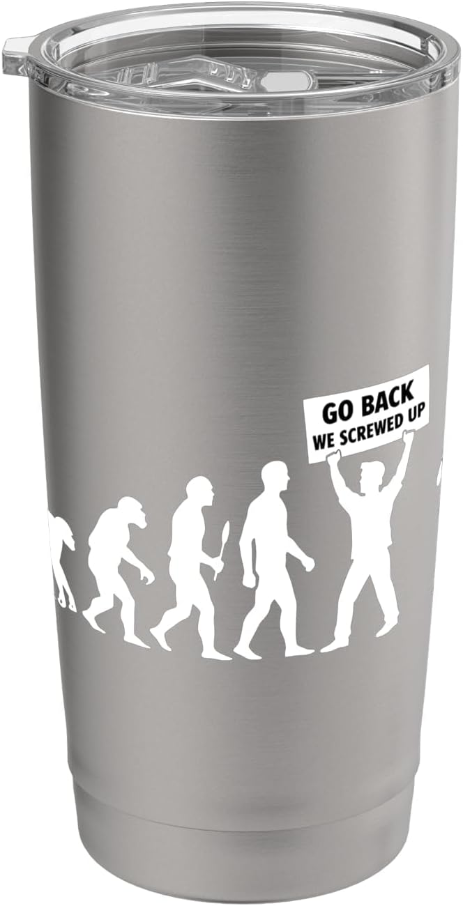 Go Back We Screwed Up Evolution of Man Trump Political Funny Stainless Steel Insulated Tumbler