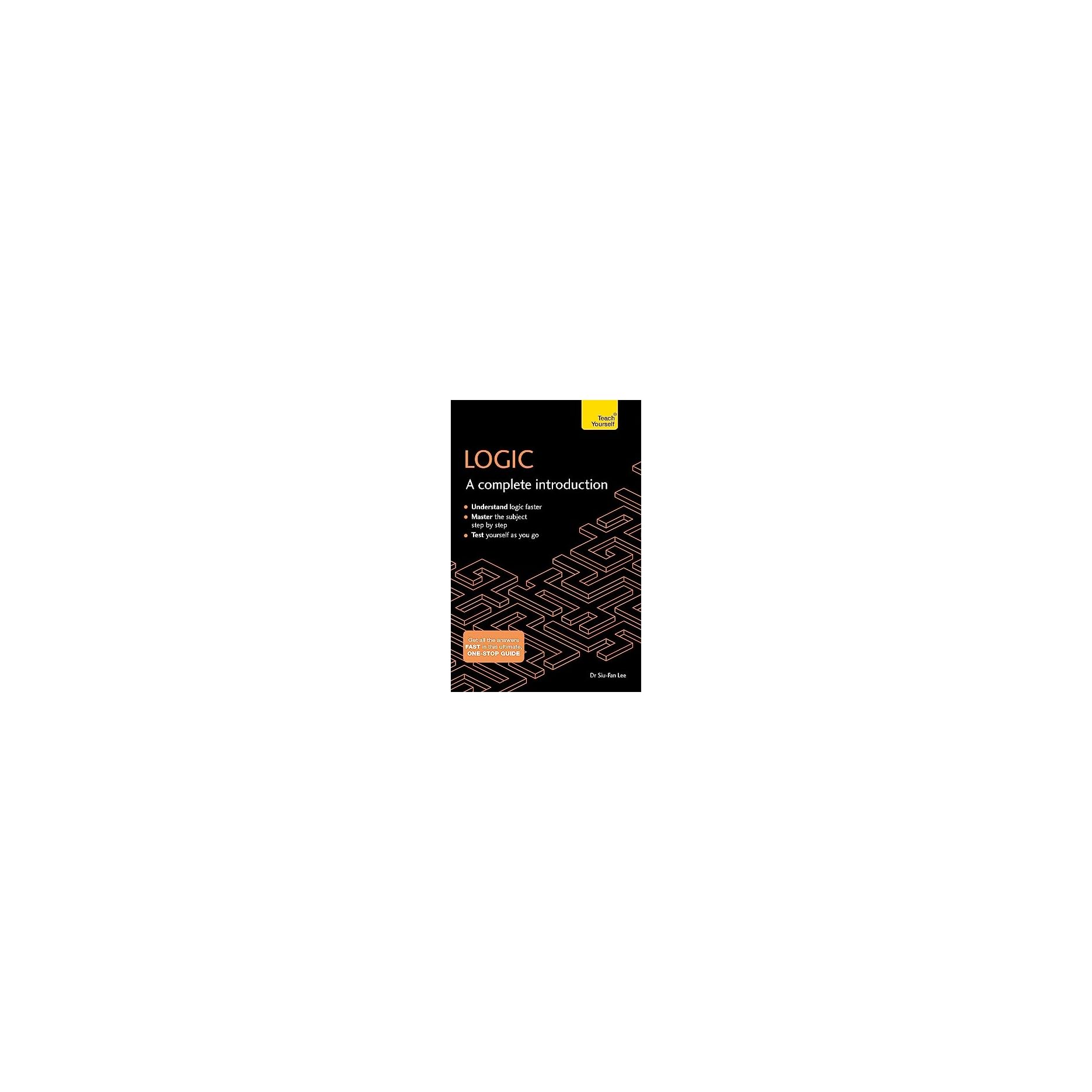 Logic A Complete Introduction Logic: A Complete Introduction (Complete Introductions ...