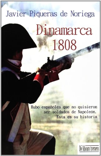 Dinamarca 1808 Roman historique sur l'évasion de l'armée espagnole