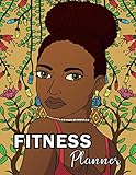 fitness planner: undated: bold beautiful black woman cover art: african american woman cover: fitness workout log book