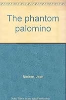 The phantom palomino B0007F0206 Book Cover