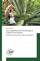 Les Sa(c)Quelles de Lesclavage a Cuba Et En France 3841633838 Book Cover