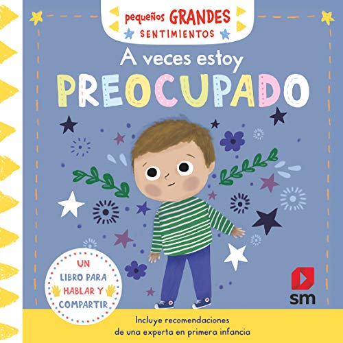 Portada de Pequeños Grandes Sentimientos :a Veces Estoy Preocupado
