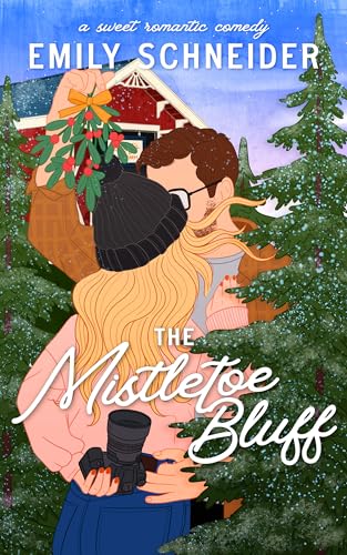The Mistletoe Bluff: An Enemies to Lovers Christmas Romantic Comedy (A Sweet Meridel Romance Book 2)