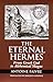 Eternal Hermes: From Greek God to Alchemical Magus