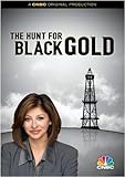 CNBC: The Hunt For Black Gold