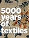 5,000 Years of Textiles