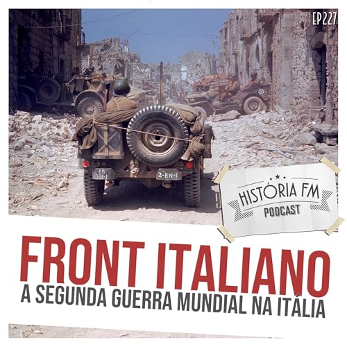 227 Front Italiano: a Segunda Guerra Mundial na It&aacute;lia