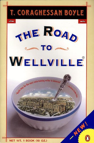 The road to wellville (contemporary american fiction)
