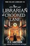 The Librarian of Crooked Lane (The Glass Library)