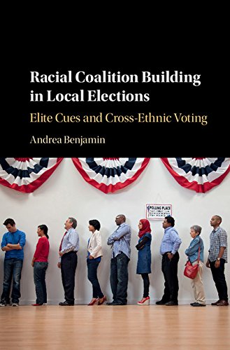 Racial Coalition Building in Local Elections: Elite Cues and Cross-Ethnic Voting      Kindle Edition