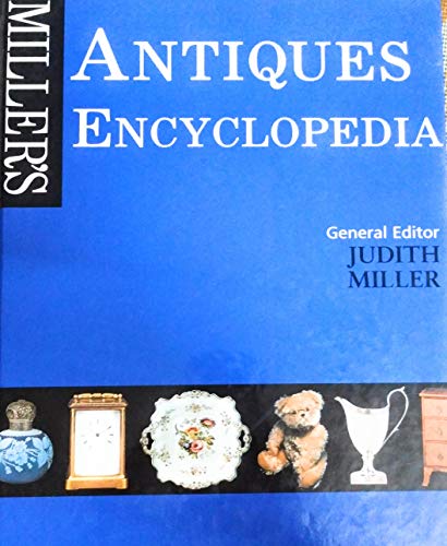 Miller'S Antiques Encyclopedia