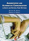 Augmentative and Alternative Communication in Acute and Critical Care Settings
