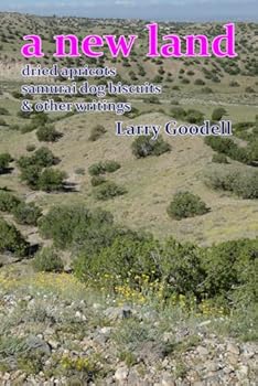 Paperback A New Land: Dried Apricots, Samurai Dog Biscuits, & Other Writings Book
