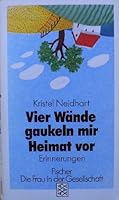 Vier Wände gaukeln mir Heimat vor: Erinnerungen (Die Frau in der Gesellschaft) 3596247292 Book Cover