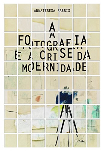 A fotografia e a crise da modernidade: