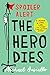 Spoiler Alert: The Hero Dies: A Memoir of Love, Loss, and Other Four-Letter Words