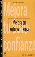 Mejora Tu Autoconfianza/ How to Improve Your Confidence (Vivir Mejor / Better Living) 842551424X Book Cover