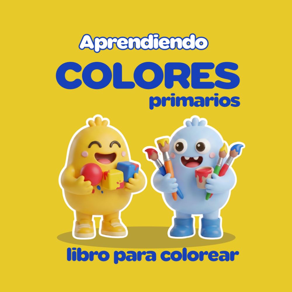 Aprendiendo los colores primarios: Un libro para colorear donde Batata y Banana presentan el rojo, azul y amarillo a los niños a través de escenas sencillas