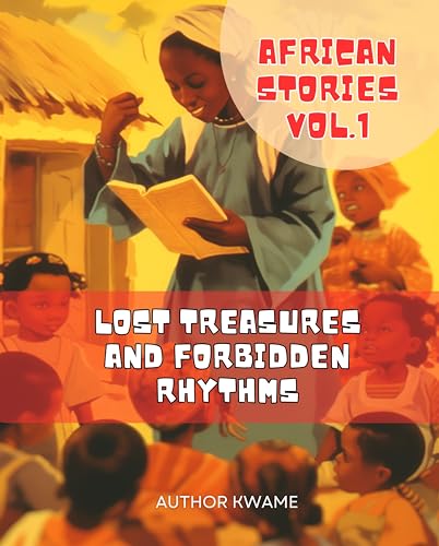 African Stories Vol. 1: Lost Treasures and Forbidden Rhythms