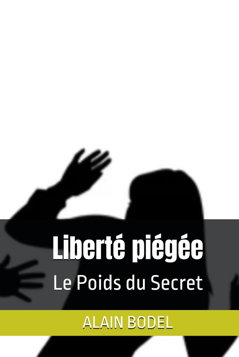 Liberté piégée: Le Poids du Secret