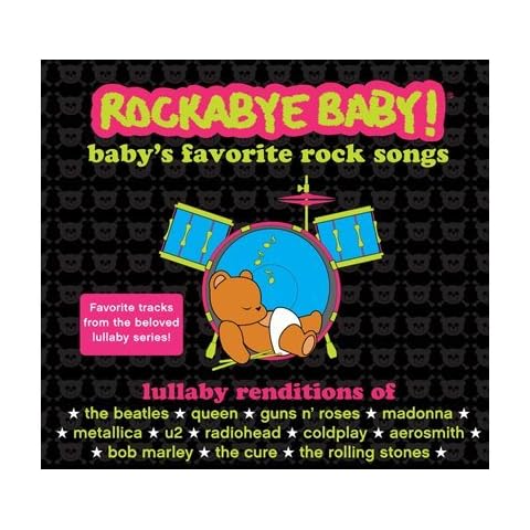 Rockabye Baby! Lullaby Renditions Of Baby's Favorite Rock Songs - Favorite Tracks from the Beloved Series Cover