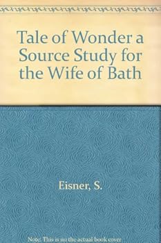 Hardcover Tale of Wonder a Source Study for the Wife of Bath Book