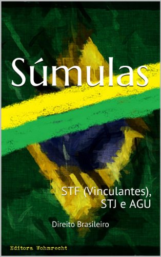 Súmulas: STF (Vinculantes), STJ e AGU (Direito Transparente Livro 28)