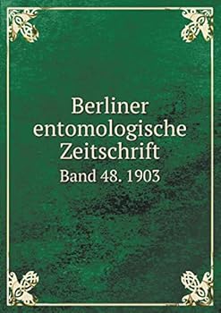 Berliner entomologische Zeitschrift Band 48. 1903