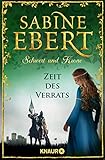  Schwert und Krone - Zeit des Verrats: Roman (Das Barbarossa-Epos 3)