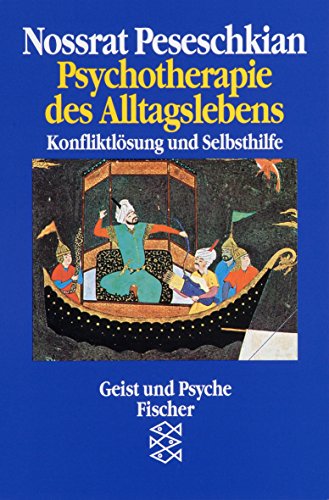 Psychotherapie des Alltagslebens: Konfliktlösung und Selbsthilfe Psychotherapie des Alltagslebens: Konfliktlösung und Selbsthilfe