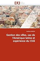 Gestion Des Villes, Cas de L''Ama(c)Rique Latine Et Expa(c)Rience Du Chili 6131543534 Book Cover