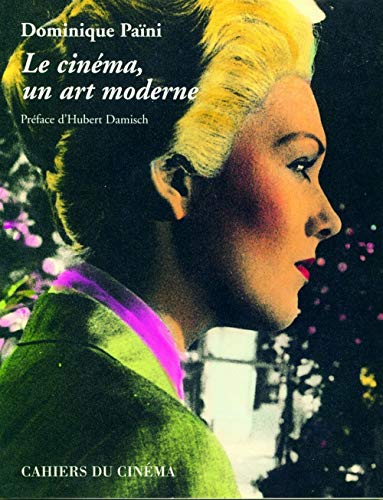 By Dominique Paini Le Cinema Un Art Moderne Telecharger Pdf
