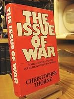 The Issue of War: States, Societies, and the Far Eastern Conflict, 1941-1945 0195204743 Book Cover