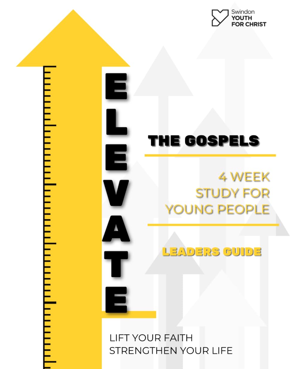 Elevate The Gospels: Leaders guide: 4 Week Leaders Guide (Elevate Bible Study Guides)