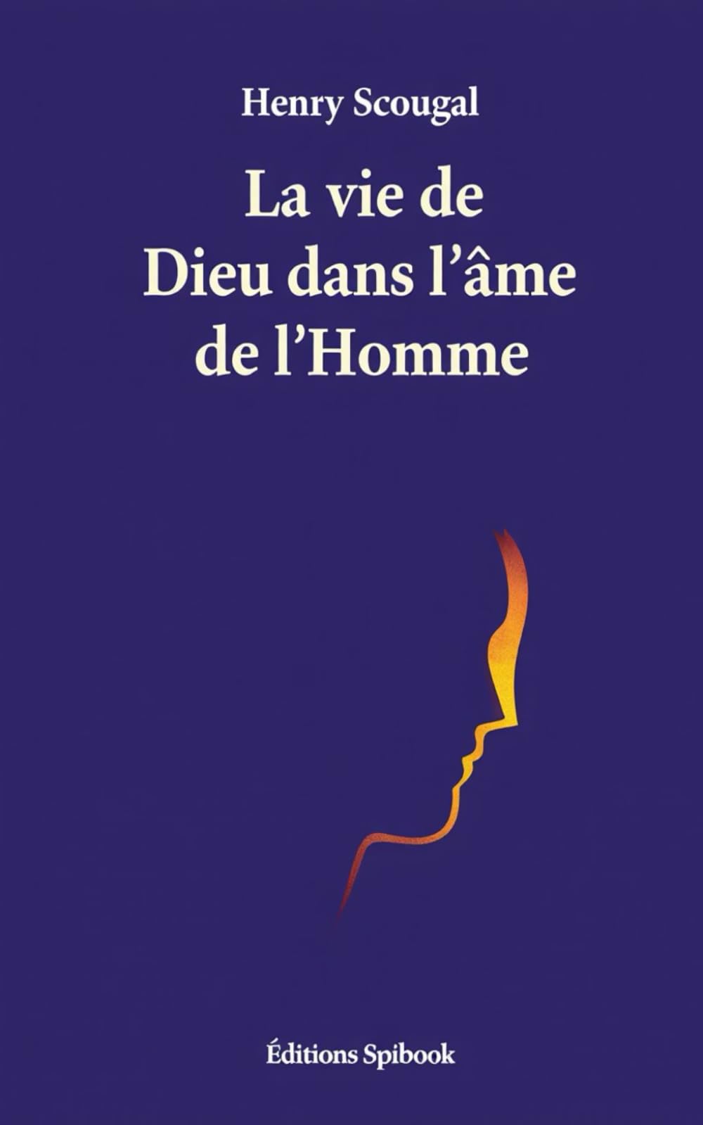 La vie de Dieu dans l'âme de l'Homme