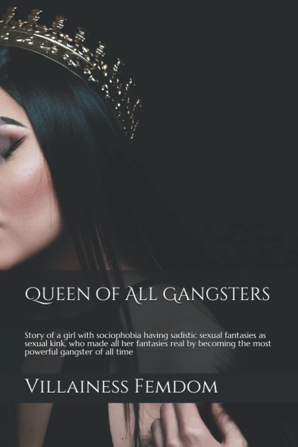 Queen of All Gangsters: Story of a common depressed girl who went on to become the most feared gangster of all time