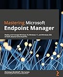 mastering the art of french cooking deutsch  Mastering Microsoft Endpoint Manager: Deploy and manage Windows 10, Windows 11, and Windows 365 on both physical and cloud PCs (English Edition)