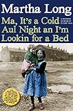 Ma, It's a Cold Aul Night an I'm Lookin for a Bed: A Memoir of Dublin in the 1960s (Memoirs of Dublin Book 3)