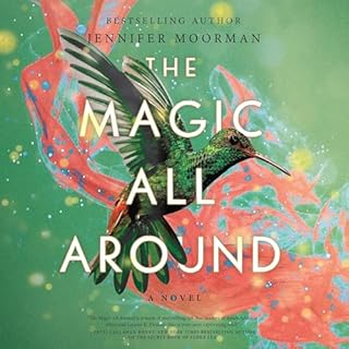 The Magic All Around Audiolibro Por Jennifer Moorman arte de portada