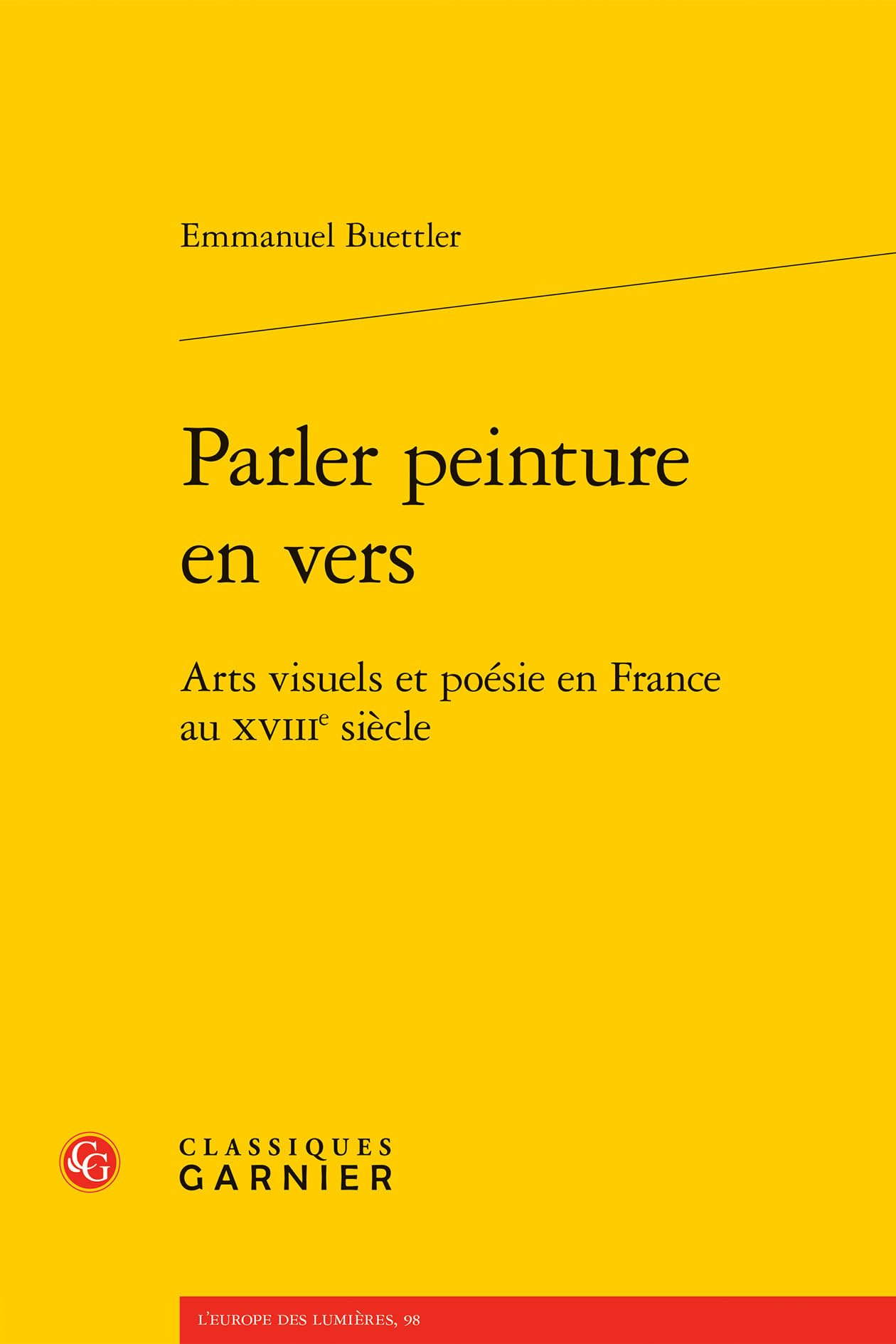Parler peinture en vers: Arts visuels et poésie en France au XVIIIe siècle