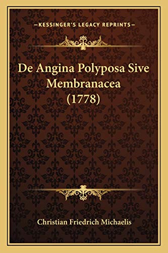 De Angina Polyposa Sive Membranacea (1778)