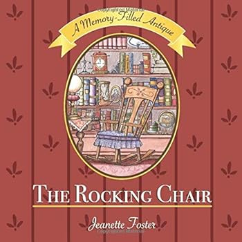 Paperback The Rocking Chair (A Memory-Filled Antique) Book