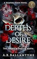 Depths of Desire (The Emerald Dagger Mafia Series) 1954783663 Book Cover