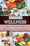 EMBRACING WELLNESS: A Journey Through Diabetes Management with Betty Crocker