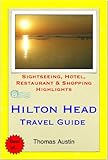 Photo Gallery hilton head, south carolina travel guide - sightseeing, hotel, restaurant & shopping highlights (illustrated) (english edition) Photo Gallery hilton head, south carolina travel guide - sightseeing, hotel, restaurant & shopping highlights (illustrated) (english edition)