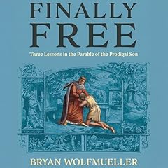Finally Free Audiolibro Por Bryan Wolfmueller arte de portada