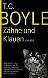 Zähne und Klauen: Erzählungen - T.C. Boyle