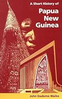 Algopix Similar Product 2 - A short history of Papua New Guinea